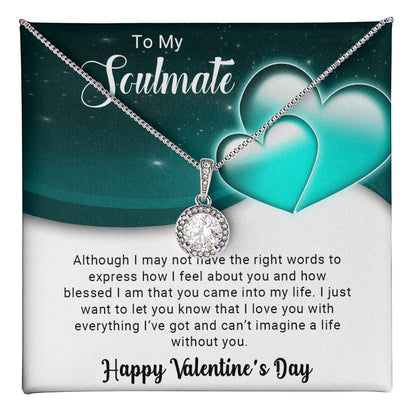 To My Soulmate - Valentine's Day Gift - Eternal Hope Necklace