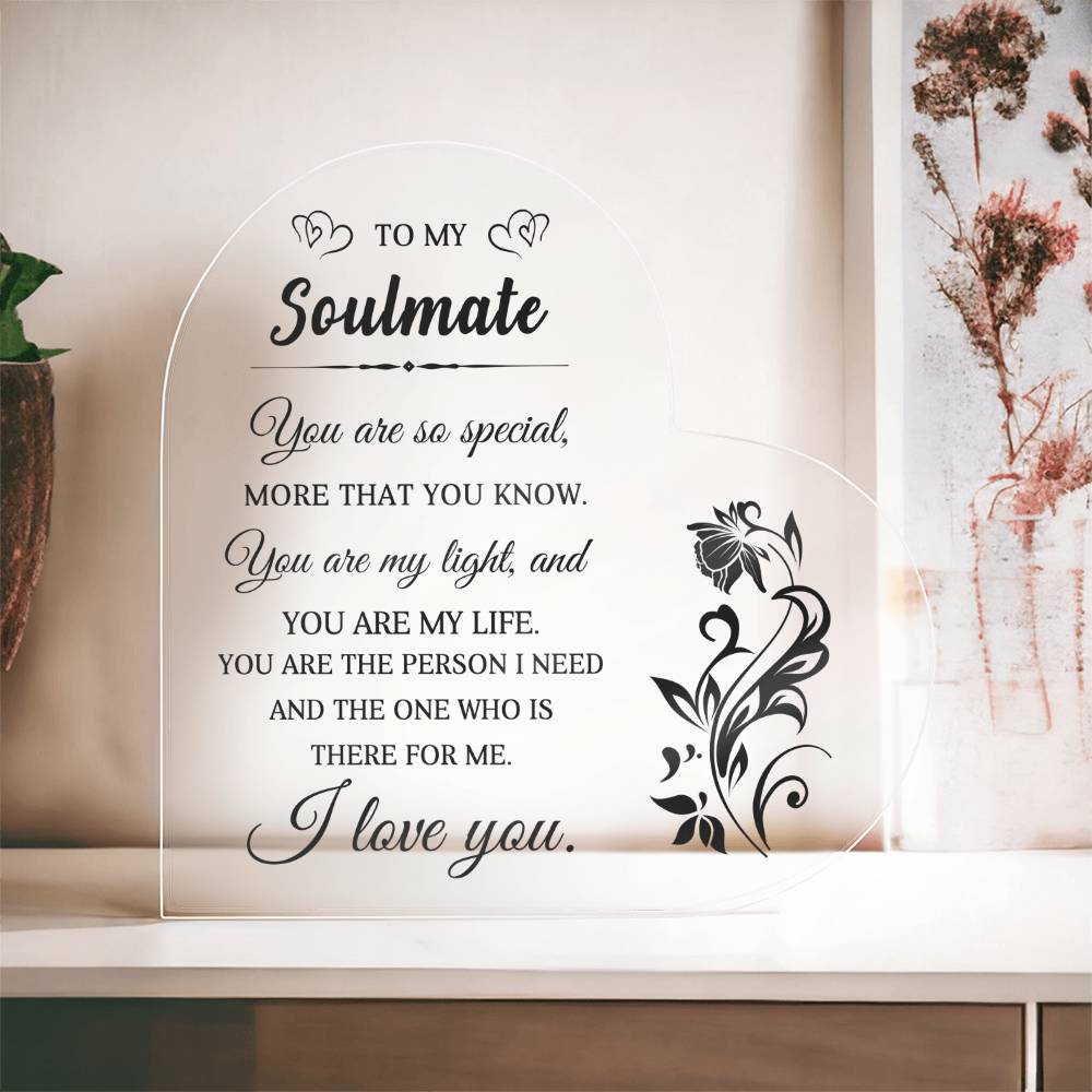 To My Soulmate - Valentine's Day Gift - Acrylic Heart Plaque